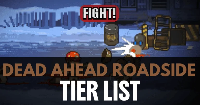 dead ahead roadside tier list